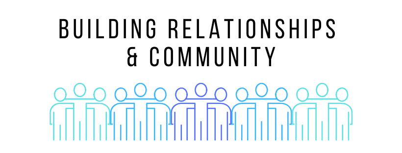 Building Relationships & Community